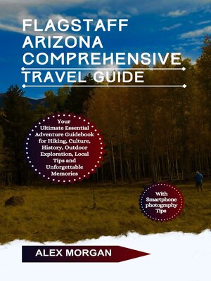 cover image of Flagstaff Arizona Comprehensive Travel Guide